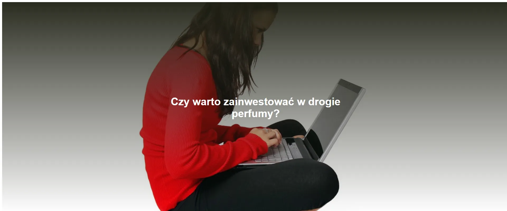 Czy warto zainwestować w drogie perfumy?