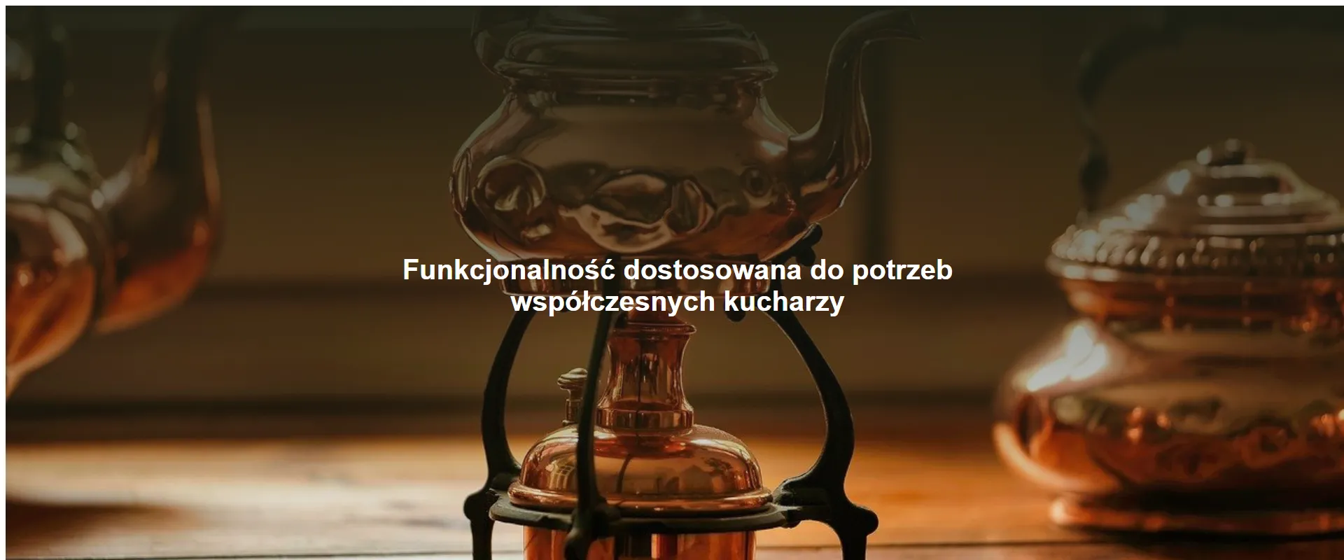 Funkcjonalność dostosowana do potrzeb współczesnych kucharzy